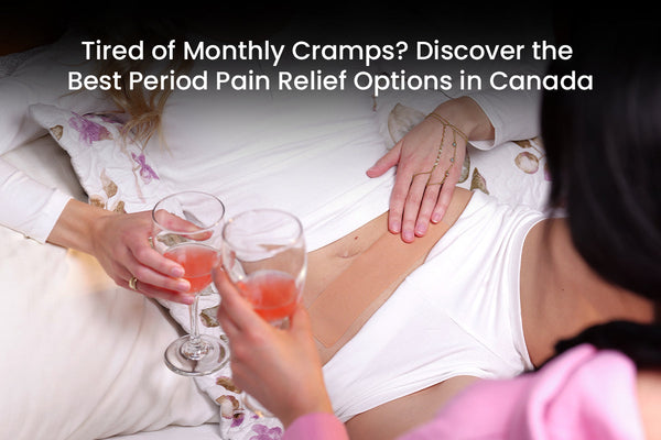 Best Period Pain Relief Options in Canada 