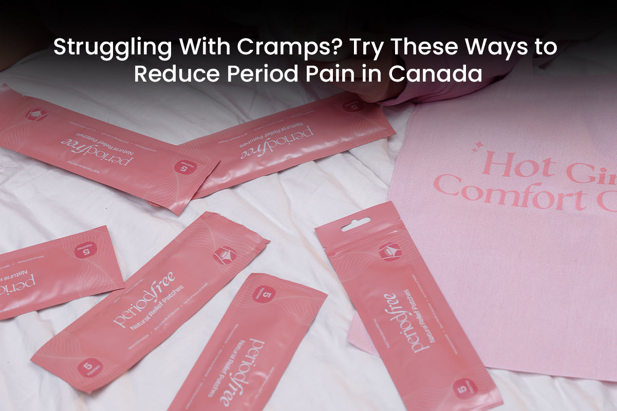 Ways to Reduce Period Pain in Canada